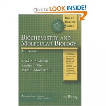 BRS Biochemistry and Molecular Biology, Fourth Edition (Board Review Series) by Todd A. Swanson, Sandra I. Kim, Marc J. Glucksman 